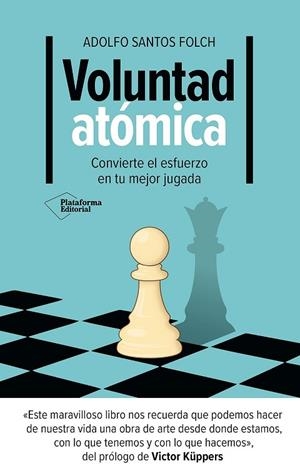 VOLUNTAD ATÓMICA. CONVIERTE EL ESFUERZO EN TU MEJOR JUGADA | 9791387813475 | SANTOS, ADOLFO