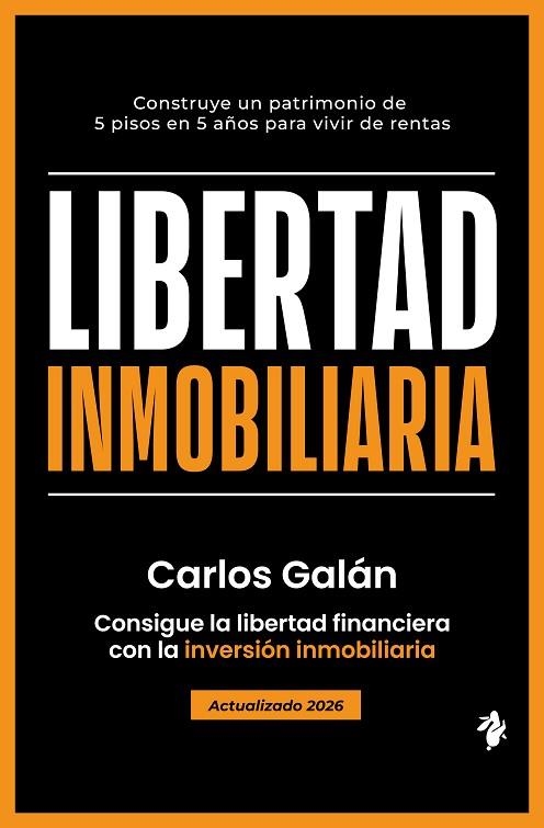 LIBERTAD INMOBILIARIA. CONSIGUE LA LIBERTAD FINANCIERA CON LA INVERSIÓN INMOBILIARIA | 9791387936266 | GALÁN, CARLOS