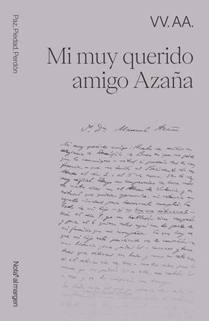 MI MUY QUERIDO AMIGO AZAÑA | 9791399161700 | VARIOS AUTORES