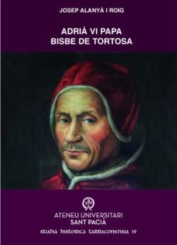 ADRIÀ VI PAPA, BISBE DE TORTOSA | 9791399067804 | ALANYÀ I ROIG, JOSEP