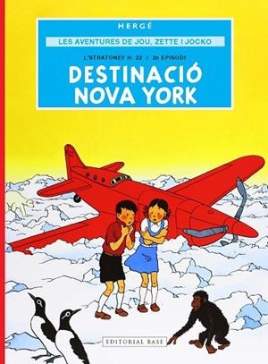 LES AVENTURES DE JOU, ZETTE I JOCKO 2.L'STRATONEF H. 22 /2N EPISODI DESTINACIÓ NOVA YORK | 9791387728298 | REMI "HERGÉ", GEORGES