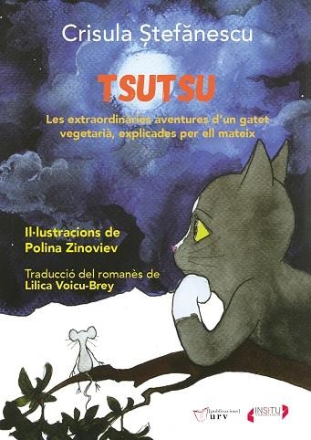 TSUTSU LES EXTRAORDINARIES AVENTURES D,UN GATET VEGETARIA, EXPLICADES PER ELL MATEIX | 9791399082210 | STEFANESCU,CRISULA