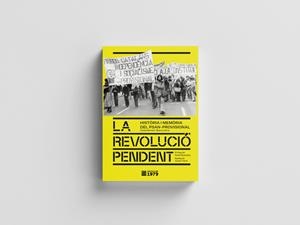 LA REVOLUCIO PENDENT  HISTORIA I MEMORIA DEL PSAN | 9791399053890 | BENITEZ,CARLES  SERRA,BLANCA