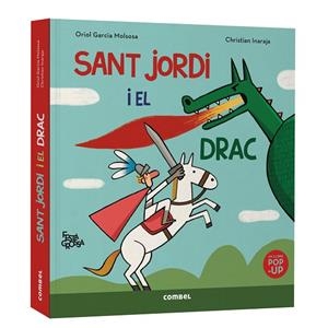 SANT JORDI I EL DRAC. FESTA GROSSA (POP-UP) | 9788411583503 | GARCIA MOLSOSA, ORIOL