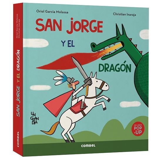 SAN JORGE Y EL DRAGÓN. UN GRAN DÍA (POP-UP) | 9788411583510 | GARCIA MOLSOSA, ORIOL