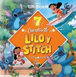 7 CUENTOS DE LILO & STITCH RECOPILATORIO DE CUENTOS | 9791387901516 | DISNEY
