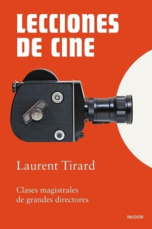 LECCIONES DE CINE CLASES MAGISTRALES DE GRANDES DIRECTORES | 9788449345296 | TIRARD, LAURENT