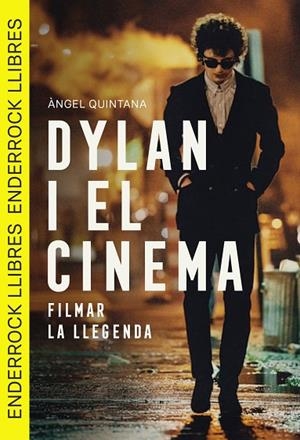 DYLAN I EL CINEMA. FILMAR LA LLEGENDA | 9791399057041 | QUINTANA, ÁNGEL