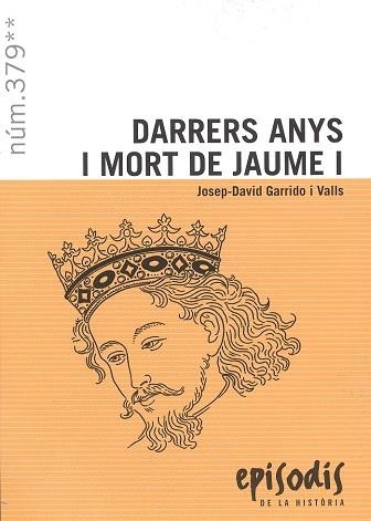 DARRERS ANYS I MORT DE JAUME I | 9788423209200 | GARRIDO I VALLS, JOSEP-DAVID