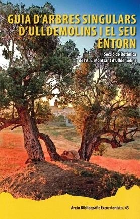 GUIA D´ARBRES SINGULARS D´ULLDEMOLINS I EL SEU ENTORN | 9788423209217
