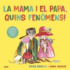 LA MAMA I EL PAPA, QUINS FENÒMENS! | 9791387881337 | OGILVIE, SARA/BENTLY, PETER