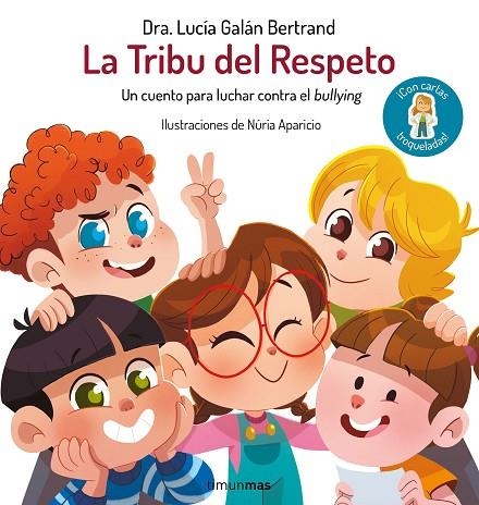 LA TRIBU DEL RESPETO. UN CUENTO PARA LUCHAR CONTRA EL BULLYING | 9788408312512 | GALÁN BERTRAND, LUCÍA