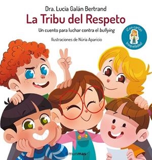 LA TRIBU DEL RESPETO. UN CUENTO PARA LUCHAR CONTRA EL BULLYING | 9788408312512 | GALÁN BERTRAND, LUCÍA