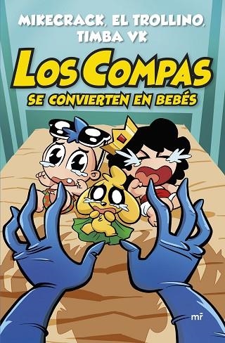 LOS COMPAS SE CONVIERTEN EN BEBÉS. LOS COMPAS 0 | 9788427054820 | MIKECRACK, EL TROLLINO Y TIMBA VK