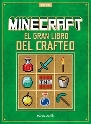 MINECRAFT. EL GRAN LIBRO DEL CRAFTEO | 9788408305293