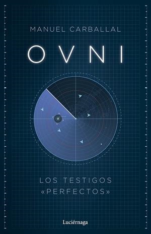 OVNI. LOS TESTIGOS PERFECTOS | 9791387667566 | CARBALLAL, MANUEL