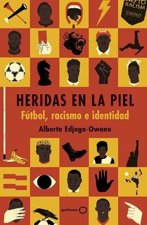 HERIDAS EN LA PIEL FÚTBOL, RACISMO E IDENTIDAD | 9788408317845 | EDJOGO-OWONO, ALBERTO