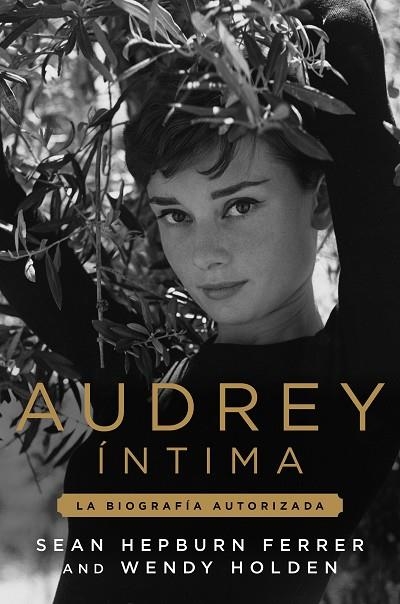 AUDREY ÍNTIMA. LA BIOGRAFÍA AUTORIZADA | 9791387761783 | FERRER, SEAN HEPBURN/HOLDEN, WENDY