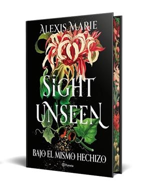 SIGHT UNSEEN. BAJO EL MISMO HECHIZO (EDICIÓN CON CANTOS TINTADOS) | 9788408318729 | MARIE, ALEXIS