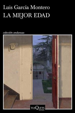 LA MEJOR EDAD | 9788411077729 | GARCÍA MONTERO, LUIS