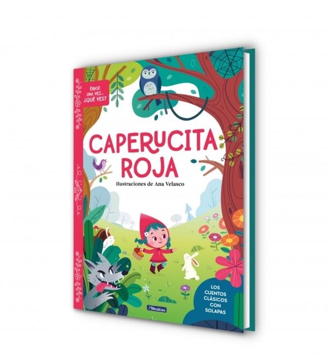 ÉRASE UNA VEZ... ¿QUÉ VES? CAPERUCITA ROJA (CUENTOS CLÁSICOS CON SOLAPAS) | 9788448872021