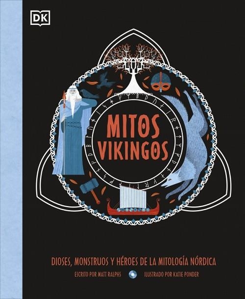 MITOS VIKINGOS. DIOSES, MONSTRUOS Y HÉROES DE LA MITOLOGÍA NÓRDICA | 9780241803394 | RALPHS, MATT
