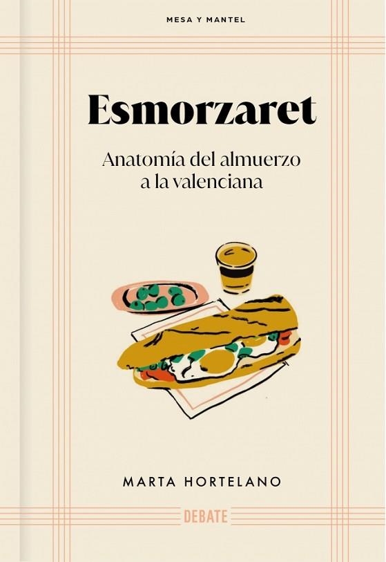 ESMORZARET ANATOMÍA DEL ALMUERZO A LA VALENCIANA | 9788418967566 | HORTELANO, MARTA