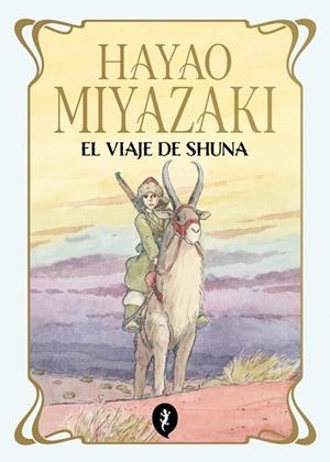 EL VIAJE DE SHUNA | 9788419981172 | MIYAZAKI, HAYAO