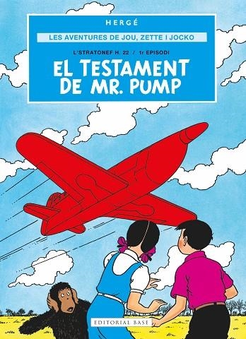 LES AVENTURES DE JOU, ZETTE I JOCKO 1. EL TESTAMENT DE MR. PUMP. L'STRATONEF H. 22 /1R EPISODI | 9791387728069 | REMI "HERGÉ", GEORGES