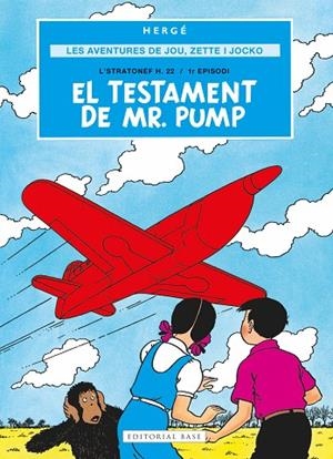 LES AVENTURES DE JOU, ZETTE I JOCKO 1. EL TESTAMENT DE MR. PUMP. L'STRATONEF H. 22 /1R EPISODI | 9791387728069 | REMI "HERGÉ", GEORGES