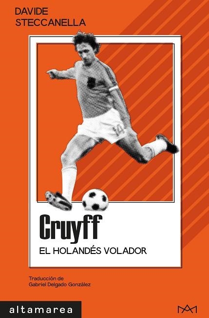 CRUYFF. EL HOLANDÉS VOLADOR | 9788410435957 | STECCANELLA, DAVIDE