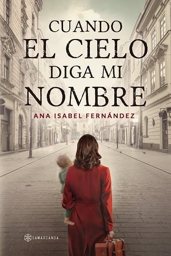 CUANDO EL CIELO DIGA MI NOMBRE | 9788419800602 | FERNÁNDEZ, ANA ISABEL