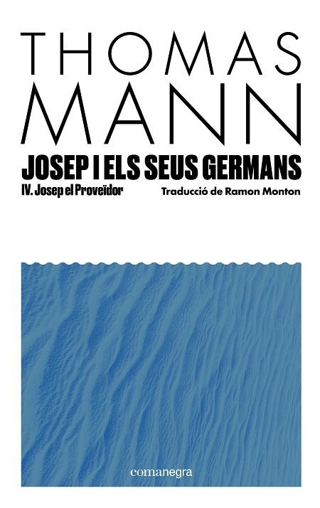 JOSEP I ELS SEUS GERMANS IV  JOSEP EL PROVEÏDOR | 9791387969233 | MANN, THOMAS