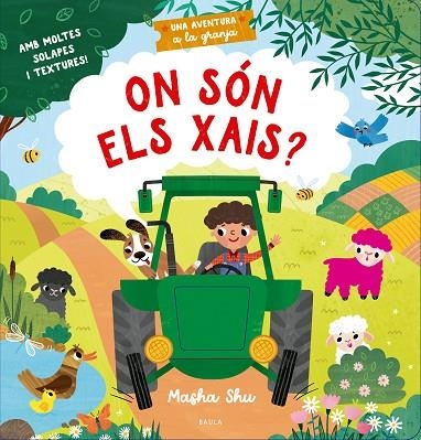 ON SÓN ELS XAIS? UNA AVENTURA A LA GRANJA (SOLAPES I TEXTURES) | 9788447955305 | TOWNHOUSE PUBLISHING