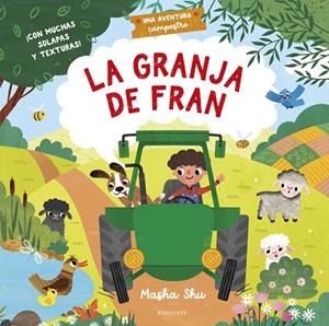 LA GRANJA DE FRAN. UNA AVENTURA CAMPESTRE (CON SOLAPAS Y TEXTURAS) | 9788414065891 | TOWNHOUSE PUBLISHING