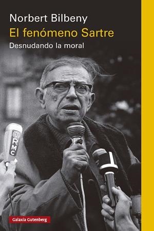 EL FENÓMENO SARTRE DESNUDANDO LA MORAL | 9791387605926 | BILBENY, NORBERT