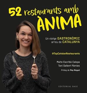 52 RESTAURANTS AMB ÀNIMA | 9791387728205 | ESCRIBÀ CALOPA, MAITE/SALLENT PÀMIES, TONI