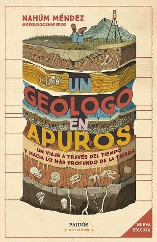 UN GEÓLOGO EN APUROS. UN VIAJE A TRAVÉS DEL TIEMPO Y HACIA LO MÁS PROFUNDO DE LA TIERRA | 9788449342455 | MÉNDEZ CHAZARRA, NAHÚM
