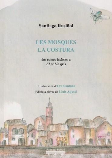 LOS MOSQUES / LA COSTURA. DOS CONTES INCLOSOS A EL POBLE GRIS | 9791399101768 | RUSIÑOL, SANTIAGO