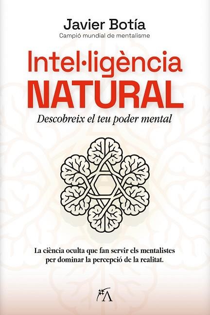INTEL·LIGÈNCIA NATURAL. DESCOBREIX EL TEU PODER MENTAL | 9788410354845 | JAVIER BOTÍA