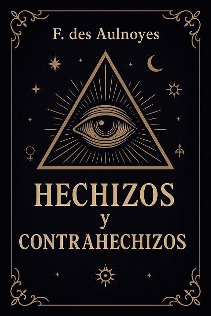 HECHIZOS Y CONTRAHECHIZOS | 9788411723886 | DES AULNOYES, FRANÇOIS