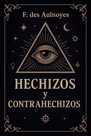 HECHIZOS Y CONTRAHECHIZOS | 9788411723886 | DES AULNOYES, FRANÇOIS
