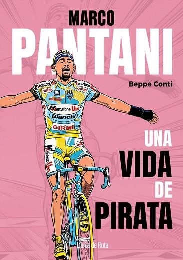 MARCO PANTANI. UNA VIDA DE PIRATA | 9791387955274 | CONTI, BEPPE