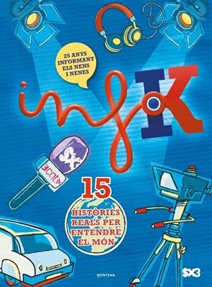 EL GRAN LLIBRE DE L'INFOK. 15 HISTÒRIES REALS PER ENTENDRE EL MÓN | 9788418594830 | INFOK