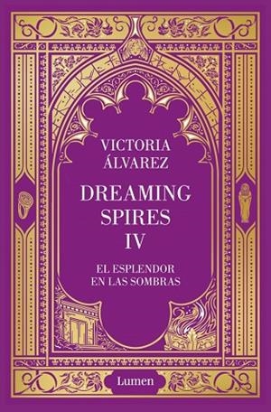 EL ESPLENDOR EN LAS SOMBRAS (DREAMING SPIRES 4) | 9788426433268 | ÁLVAREZ, VICTORIA