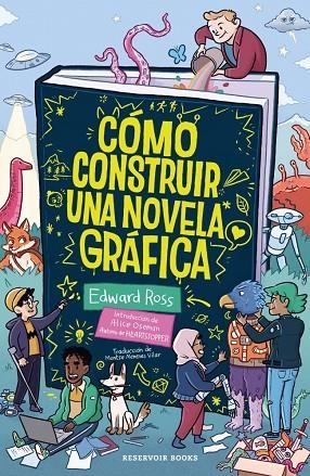 CÓMO CONSTRUIR UNA NOVELA GRÁFICA. LA GUIA ILUSTRADA PARA HACER TUS COMICS | 9791387740122 | ROSS, EDWARD