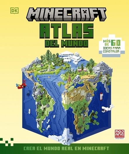 MINECRAFT ATLAS DEL MUNDO. CREA EL MUNDO REAL EN MINECRAFT. MÁS DE 60 IDEAS PARA CONSTRUIR | 9780241802724 | DK