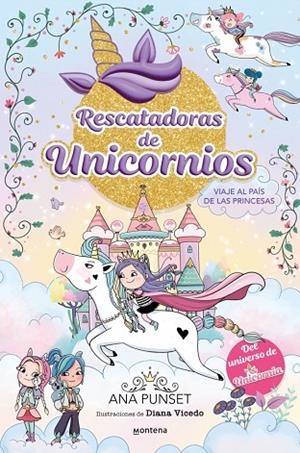 RESCATADORAS DE UNICORNIOS 9 VIAJE AL PAÍS DE LAS PRINCESAS | 9788418594311 | PUNSET, ANA