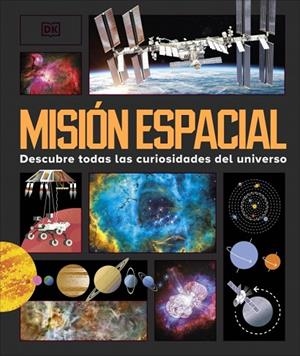 MISIÓN ESPACIAL. DESCUBRE TODAS LAS CURIOSIDADES DEL UNIVERSO | 9780241803844 | DK