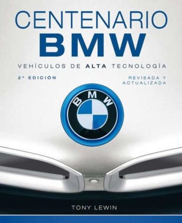 CENTENARIO BMW. VEHICULOS DE ALTA TECNOLOGIA | 9791387708245 | LEWIN, TONY